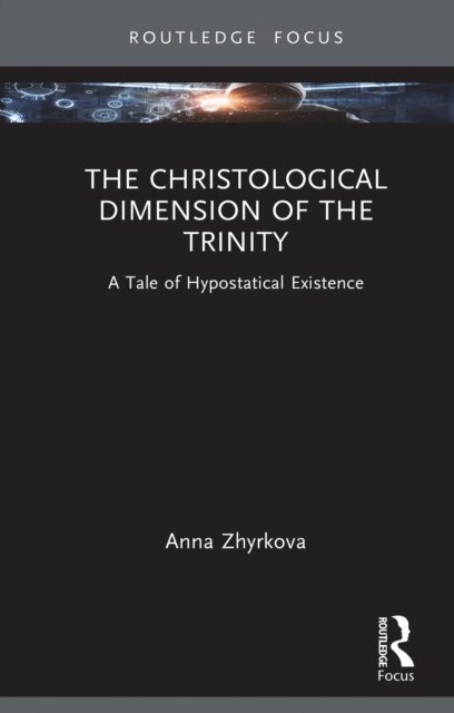 Anna Zhyrkova - Christological Dimension of the Trinity, E-bok