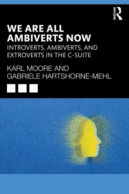 Gabriele Hartshorne-Mehl, Karl Moore - We Are All Ambiverts Now, E-bok