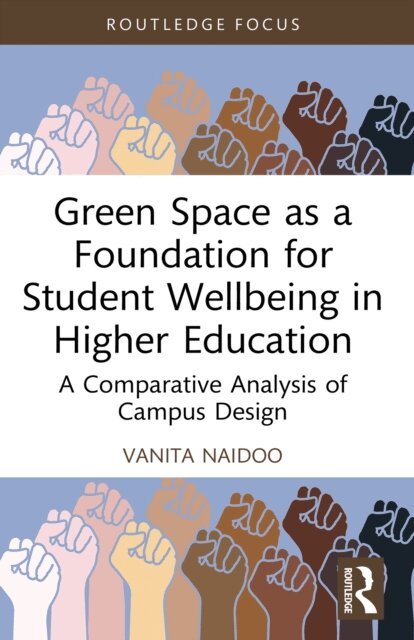 Vanita Naidoo - Green Space as a Foundation for Student Wellbeing in Higher Education, E-bok. Tillgänglighet: Lägg i varukorg