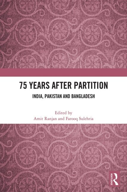 Farooq Sulehria, Amit Ranjan - 75 Years After Partition, E-bok