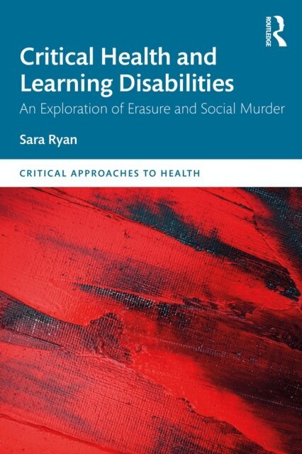 Sara Ryan - Critical Health and Learning Disabilities, E-bok