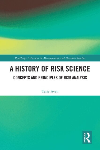 Terje Aven - History of Risk Science, E-bok