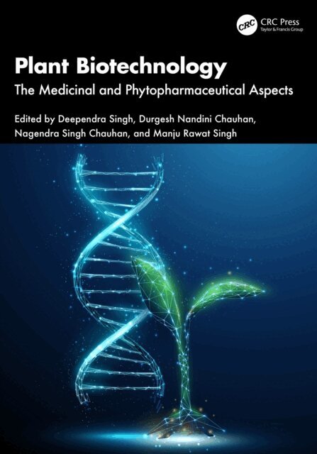 Manju Singh, Nagendra Singh Chauhan, Durgesh Nandini Chauhan, Deependra Singh - Plant Biotechnology, E-bok