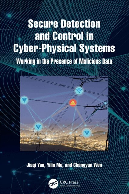 Changyun Wen, Yilin Mo, Jiaqi Yan - Secure Detection and Control in Cyber-Physical Systems, E-bok