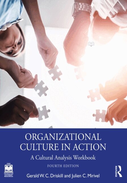 Julien C. Mirivel, Gerald W. C. Driskill - Organizational Culture in Action, E-bok