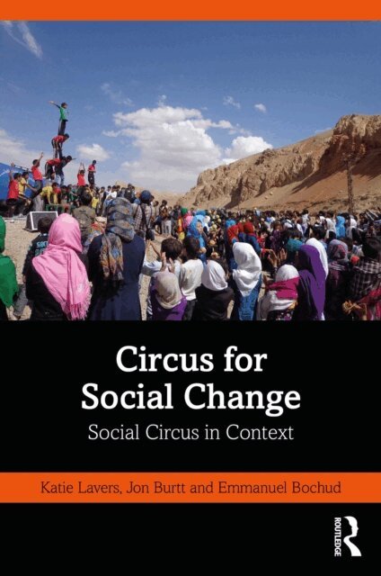 Emmanuel Bochud, Jon Burtt, Katie Lavers - Circus for Social Change, E-bok