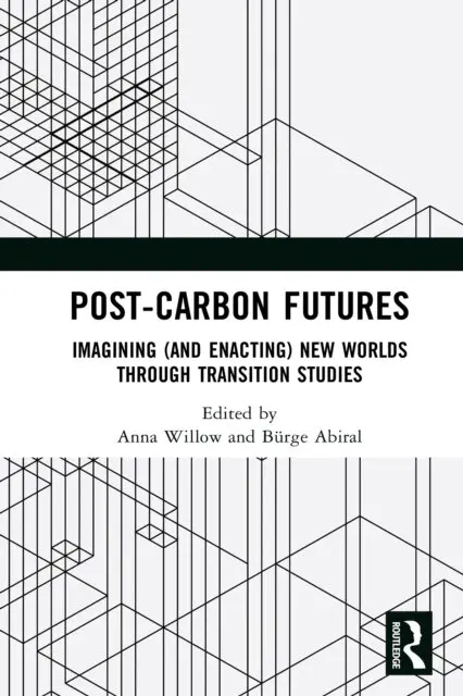 Burge Abiral, Anna Willow - Post-Carbon Futures, E-bok. Tillgänglighet: Lägg i varukorg