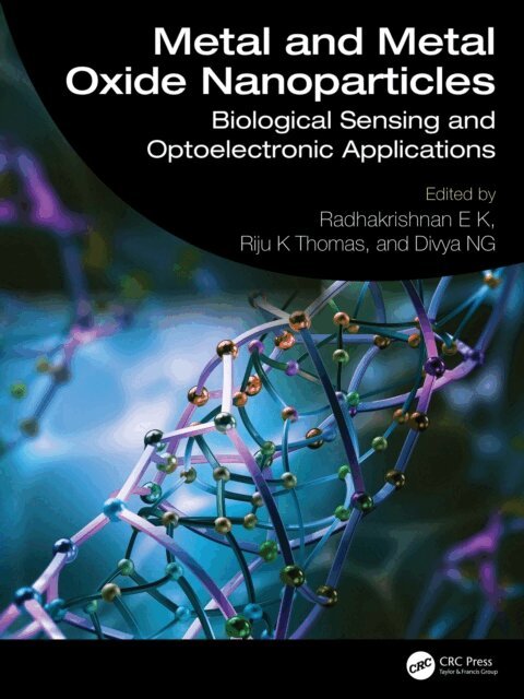 Divya NG, Riju K Thomas, Radhakrishnan E K - Metal and Metal Oxide Nanoparticles, E-bok