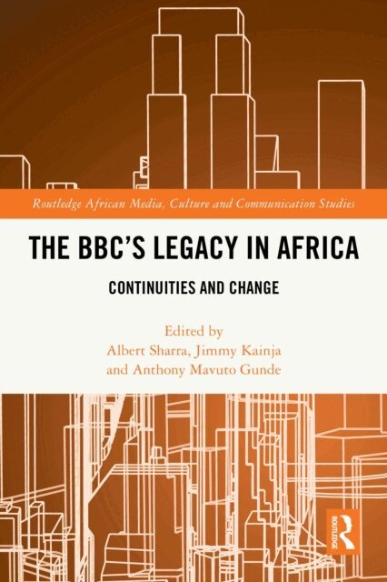 Anthony Mavuto Gunde, Jimmy Kainja, Albert Sharra - BBC's Legacy in Africa, E-bok