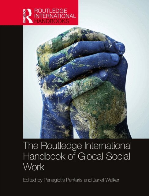 Janet Walker, Panagiotis Pentaris - Routledge International Handbook of Glocal Social Work, E-bok