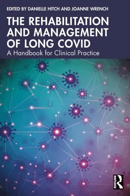 Joanne Wrench, Danielle Hitch - Rehabilitation and Management of Long COVID, E-bok. Tillgänglighet: Lägg i varukorg