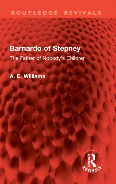 A. E. Williams - Barnardo of Stepney, E-bok