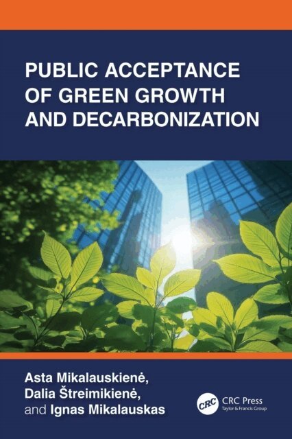 Ignas Mikalauskas, Dalia Streimikiene, Asta Mikalauskiene - Public Acceptance of Green Growth and Decarbonization, E-bok