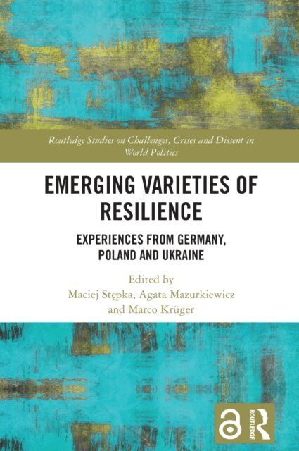 Marco Kruger, Agata Mazurkiewicz, Maciej Stepka - Emerging Varieties of Resilience, E-bok