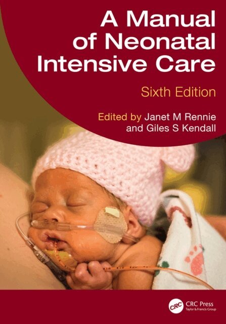 Giles S Kendall, Janet M Rennie - Manual of Neonatal Intensive Care, E-bok