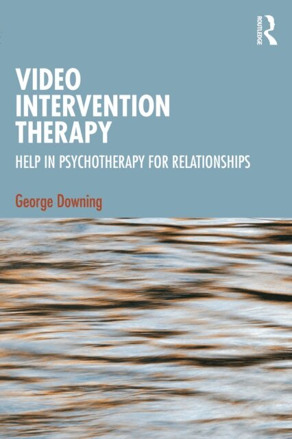 George Downing - Video Intervention Therapy, E-bok