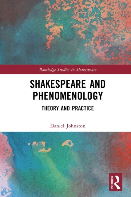 Daniel Johnston - Shakespeare and Phenomenology, E-bok