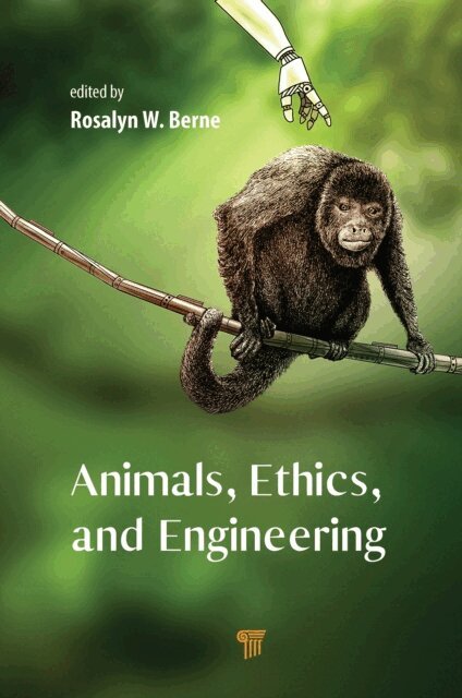 Rosalyn W. Berne - Animals, Ethics, and Engineering, E-bok