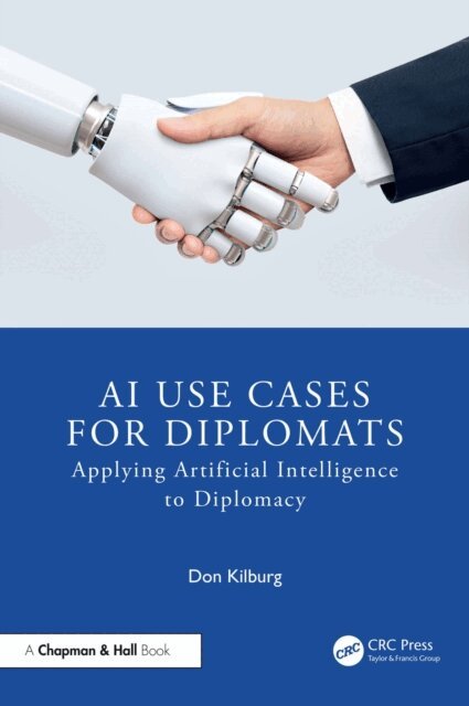 Don Kilburg - AI Use Cases for Diplomats, E-bok