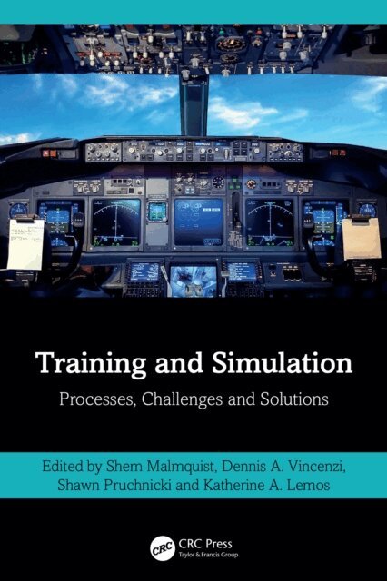 Katherine Lemos, Shawn Pruchnicki, Dennis A. Vincenzi, Shem Malmquist - Training and Simulation, E-bok