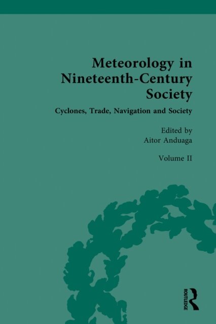 Aitor Anduaga - Meteorology in Nineteenth-Century Society, E-bok