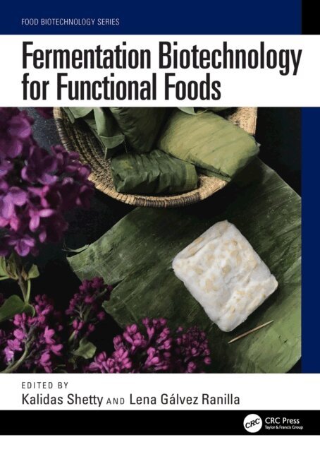Lena Galvez Ranilla, Kalidas Shetty - Fermentation Biotechnology for Functional Foods, E-bok