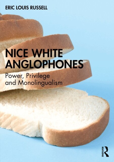 Eric Louis Russell - Nice White Anglophones, E-bok