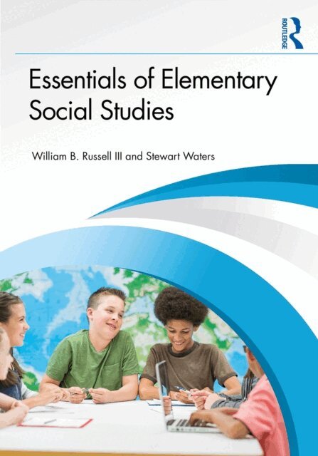 Stewart Waters, William B. Russell III - Essentials of Elementary Social Studies, E-bok