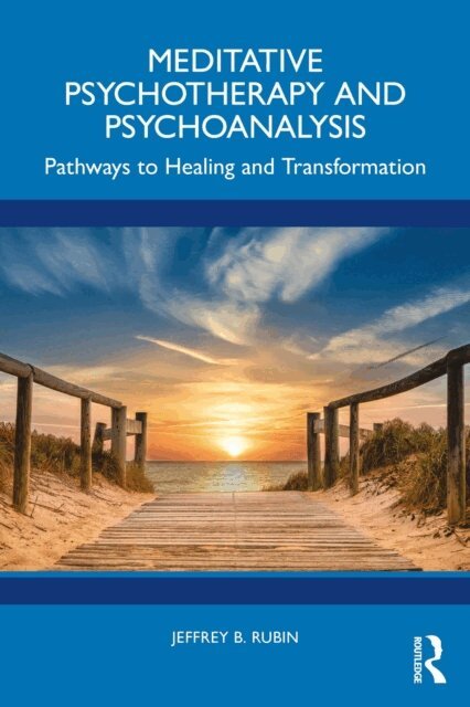 Jeffrey B. Rubin - Meditative Psychotherapy and Psychoanalysis, E-bok