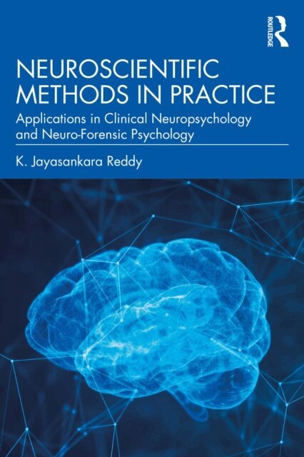 K. Jayasankara Reddy - Neuroscientific Methods in Practice, E-bok
