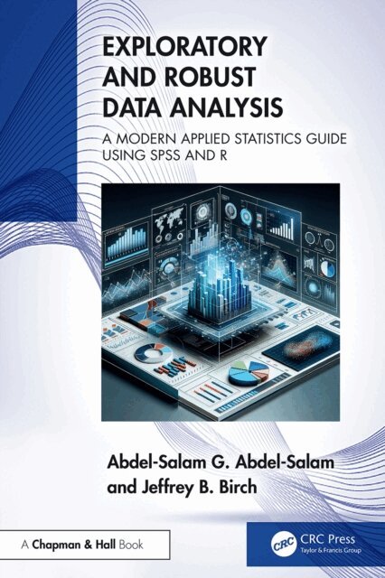 Jeffrey B. Birch, Abdel-Salam G. Abdel-Salam - Exploratory and Robust Data Analysis, E-bok