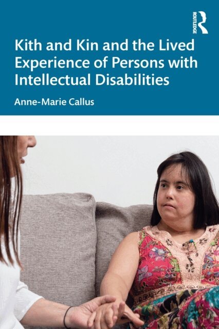 Anne-Marie Callus - Kith and Kin and the Lived Experience of Persons with Intellectual Disabilities, E-bok