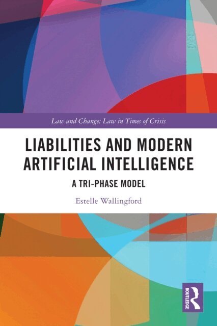 Estelle Wallingford - Liabilities and Modern Artificial Intelligence, E-bok
