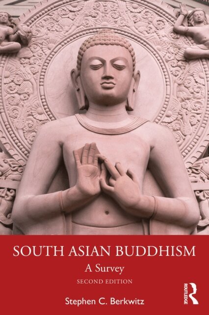 Stephen C. Berkwitz - South Asian Buddhism, E-bok