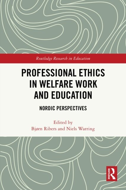 Niels Warring, Bjorn Ribers - Professional Ethics in Welfare Work and Education, E-bok