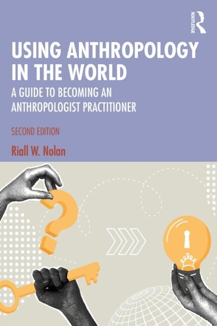 Riall W. Nolan - Using Anthropology in the World, E-bok