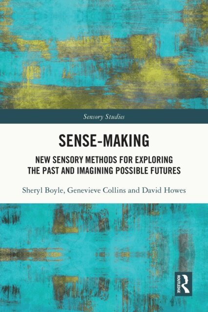 David Howes, Genevieve Collins, Sheryl Boyle - Sense-Making, E-bok