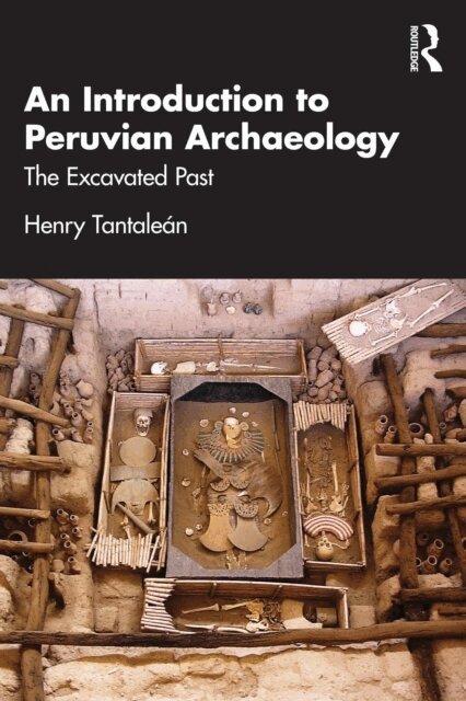 Henry Tantalean - Introduction to Peruvian Archaeology, E-bok