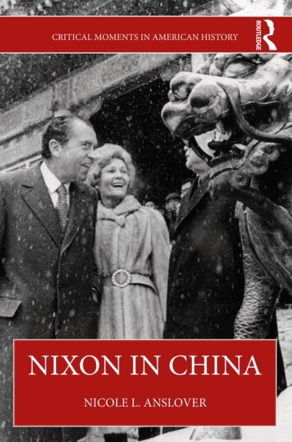 Nicole L. Anslover - Nixon in China, E-bok
