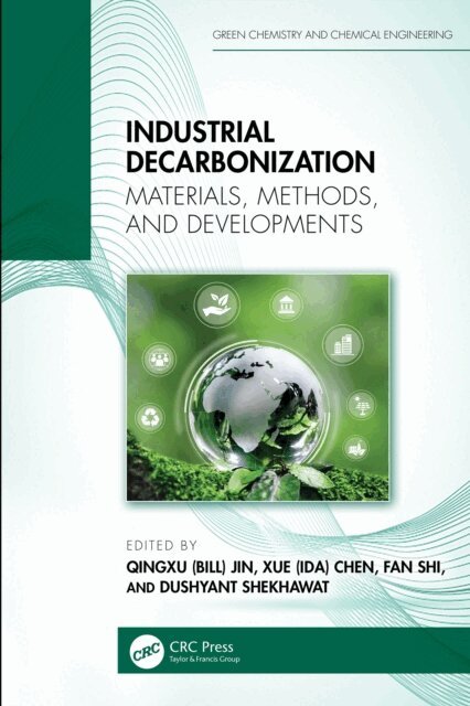 Dushyant Shekhawat, Fan Shi, Xue (Ida) Chen, Qingxu (Bill) Jin - Industrial Decarbonization, E-bok