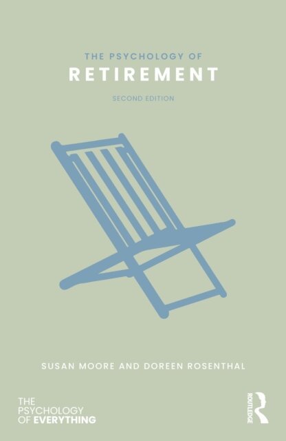 Doreen A Rosenthal, Susan M. Moore - Psychology of Retirement, E-bok