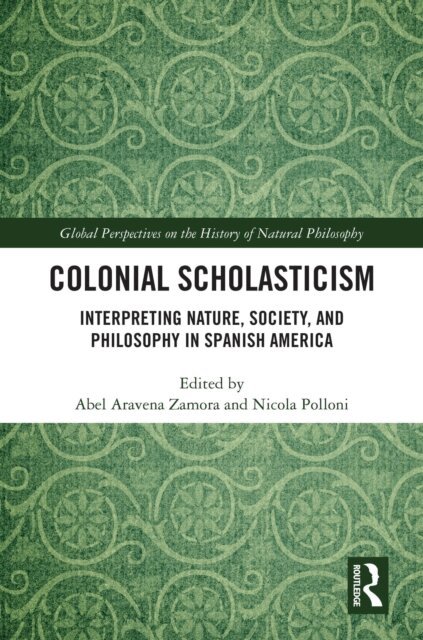 Nicola Polloni, Abel Aravena Zamora - Colonial Scholasticism, E-bok