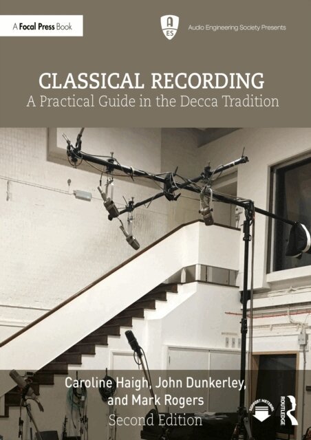 Mark Rogers, John Dunkerley, Caroline Haigh - Classical Recording, E-bok