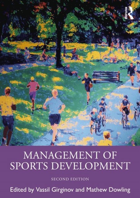 Mathew Dowling, Vassil Girginov - Management of Sports Development, E-bok