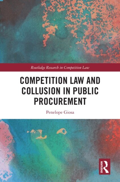 Penelope Giosa - Competition Law and Collusion in Public Procurement, E-bok