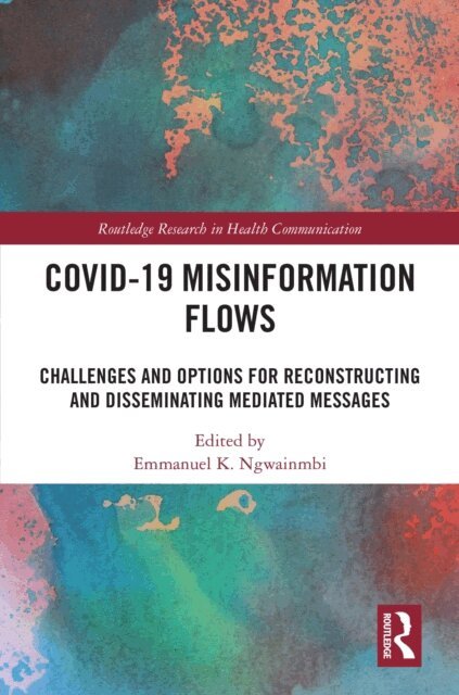 Emmanuel K. Ngwainmbi - Covid-19 Misinformation Flows, E-bok