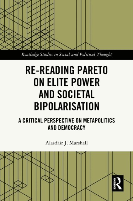 Alasdair J. Marshall - Re-Reading Pareto on Elite Power and Societal Bipolarisation, E-bok