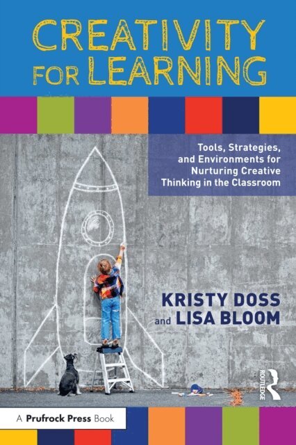 Lisa Bloom, Kristy Doss - Creativity for Learning, E-bok