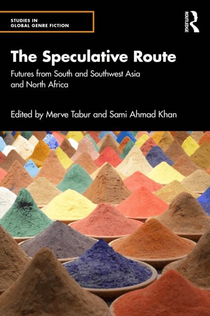Sami Ahmad Khan, Merve Tabur - Speculative Route, E-bok