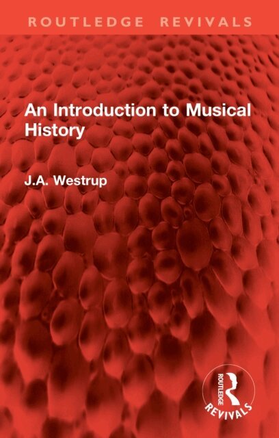 J.A. Westrup - Introduction to Musical History, E-bok. Tillgänglighet: Lägg i varukorg